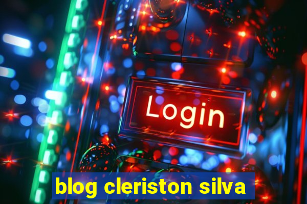 blog cleriston silva